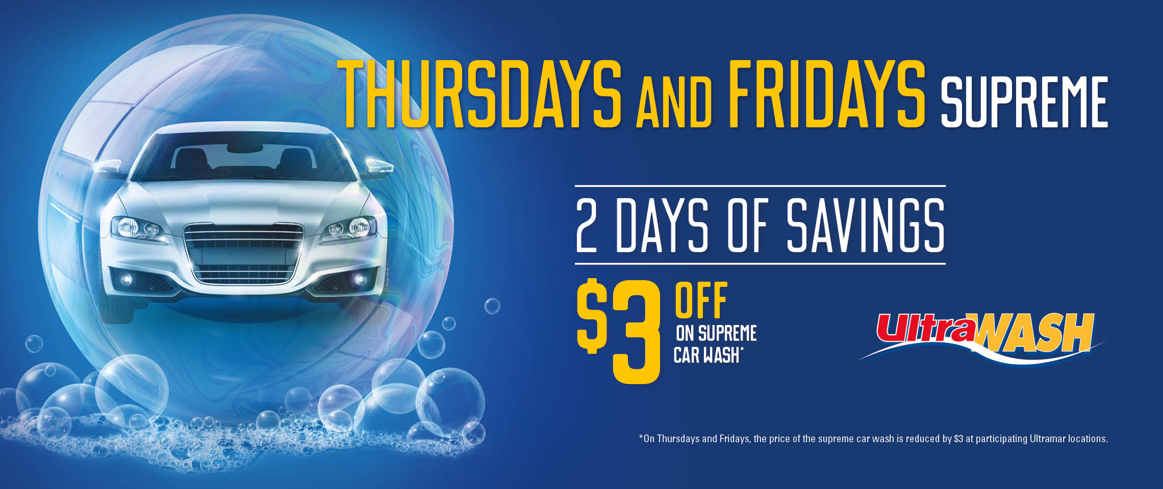 Ultramar - Thursdays and Fridays supreme -3$ on supreme car wash. 2 Days of savings